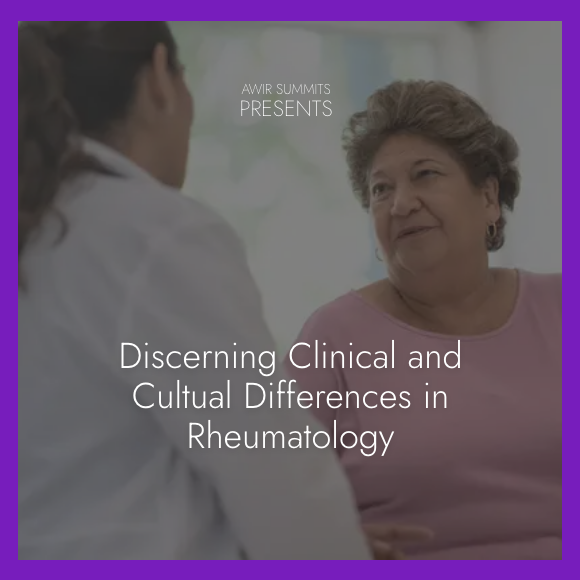 Discerning Clinical and Cultural Differences in Rheumatology Enduring CME 1